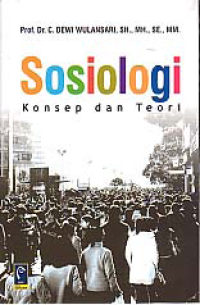 SOSIOLOGI; Konsep dan Teori