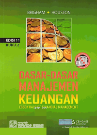 DASAR-DASAR MANAJEMEN KEUANGAN; Essentials of Financial Management (Buku 2)