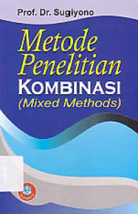 Image of METODE PENELITIAN KOMBINASI; Mixed Methods