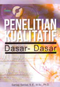 PENELITIAN KUALITATIF; Dasar-Dasar