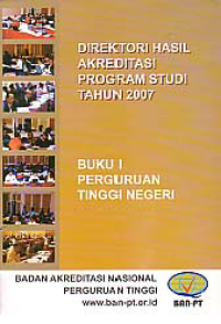 Image of DIREKTORI HASIL AKREDITASI PROGRAM STUDI TAHUN 2007 (BUKU 1); PERGURUAN TINGGI NEGERI