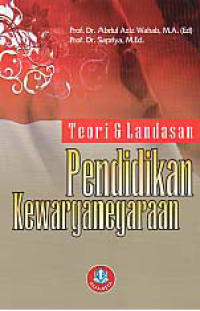 Image of TEORI DAN LANDASAN PENDIDIKAN KEWARGANEGARAAN
