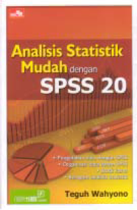 Image of ANALISIS STATISTIK MUDAH DENGAN SPSS 20