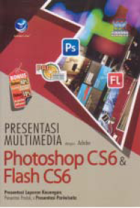 Image of PRESENTASI MULTIMEDIA DENGAN ADOBE PHOTOSHOP CS6 & FLASH CS6