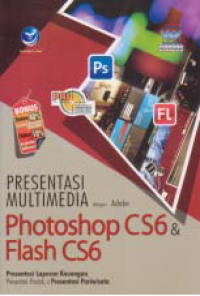 PRESENTASI MULTIMEDIA DENGAN ADOBE PHOTOSHOP CS6 & FLASH CS6