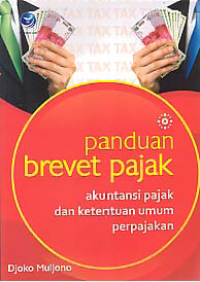 Image of PANDUAN BREVET PAJAK; Akuntansi Pajak dan Ketentuan Umum Perpajakan