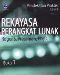 REKAYASA PERANGKAT LUNAK; Pendekatan Praktisi (Buku 1)