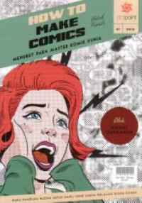 Image of HOW TO MAKE COMICS; Menurut Para Master Komik Dunia
