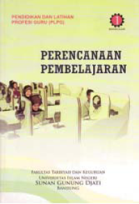 PENDIDIKAN DAN LATIHAN PROFESI GURU (PLPG); Perencanaan Pembelajaran (Bahan Ajar 1)