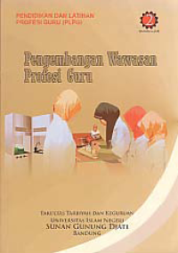 Image of PENDIDIKAN DAN LATIHAN PROFESI GURU (PLPG); Pengembangan Wawasan Profesi Guru (Bahan Ajar 2)