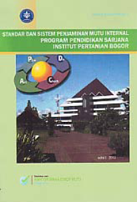 Image of STANDAR DAN SISTEM PENJAMINAN MUTU INTERNAL PROGRAM PENDIDIKAN SARJANA INSTITUT PERTANIAN BOGOR