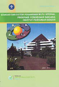 STANDAR DAN SISTEM PENJAMINAN MUTU INTERNAL PROGRAM PENDIDIKAN SARJANA INSTITUT PERTANIAN BOGOR