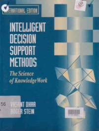 INTELLIGENT DECISION SUPPORT METHODS; THE SCIENCE OF KNOWLWDGE WORK