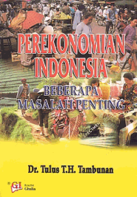 PEREKONOMIAN INDONESIA; Beberapa Masalah Penting