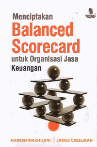 MENCIPTAKAN BALANCED SCORECARD UNTUK ORGANISASI JASA KEUANGAN