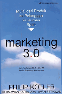 Image of MARKETING 3.0; Mulai dari Produk ke Pelelangan ke Human Spirit