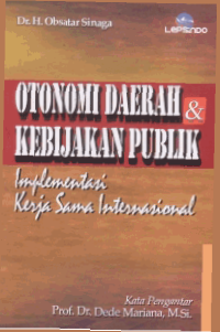 OTONOMI DAERAH DAN KEBIJAKAN PUBLIK; Implementasi Kerja Sama Internasional