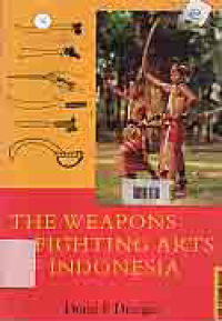 THE WEAPONS AND FIGHTING ARTS OF INDONESIA