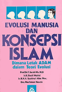 Image of EVOLUSI MANUSIA DAN KONSEPSI ISLAM; Dimana Letak Adam dalam Teori Evolusi