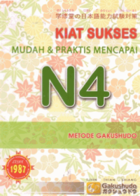 Image of KIAT SUKSES MUDAH & PRAKTIS MENCAPAI N4 METODE GAKUSHUDO