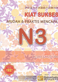 KIAT SUKSES MUDAH & PRAKTIS MENCAPAI N3 METODE GAKUSHUDO