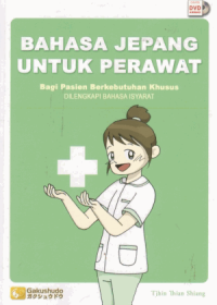 BAHASA JEPANG UNTUK PERAWAT; Bagi Pasien Berkebutuhan Khusus + CD