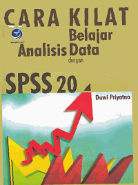 Image of CARA KILAT BELAJAR ANALISIS DATA DENGAN SPSS 20