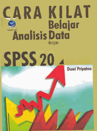 CARA KILAT BELAJAR ANALISIS DATA DENGAN SPSS 20