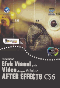 Image of PENERAPAN EFEK VISUAL PADA VIDEO DENGAN ADOBE AFTER EFFECTS CS6