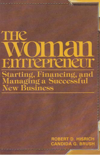 Image of THE WOMAN ENTREPRENEUR; Starting, Financing, and Managing a Successful New Business