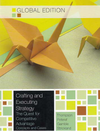 Image of CRAFTING AND EXECUTING STRATEGY; The Quest for Competitive Advantage Concepts and Cases