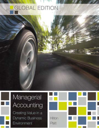 Image of MANAGERIAL ACCOUNTING; Creating Value in a Dynamic Business Environment
