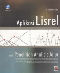 APLIKASI LISREL; Untuk Penelitian Analisis Jalur