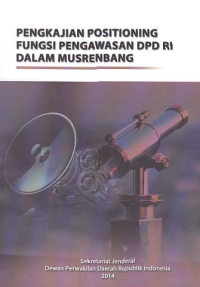 Image of PENGKAJIAN POSITIONING FUNGSI PENGAWASAN DPD RI DALAM MUSRENBANG