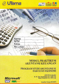 MODUL PRAKTIKUM AKUNTANSI KEUANGAN + Buku Kerja (S1-Ak)