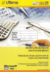 MODUL PRAKTIKUM AKUNTANSI BIAYA + Buku Kerja (S1-Ak)