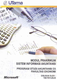 MODUL PRAKTIKUM SISTEM INFORMASI AKUNTANSI + Buku Kerja (D3-Ak)