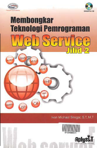 MEMBONGKAR TEKNOLOGI PEMROGRAMAN WEB SERVICE (Jilid 2)