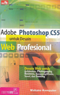 ADOBE PHOTOSHOP CS5; Untuk Desain Web Profesional