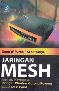 JARINGAN MESH; Solusi Jitu Membangun Jaringan Wireless Gotong Royong Tanpa Access Point