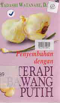 PENYEMBUHAN DENGAN TERAPI BAWANG PUTIH