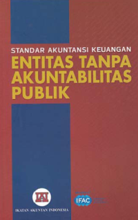 STANDAR AKUNTANSI KEUANGAN ENTITAS TANPA AKUNTABILITAS PUBLIK