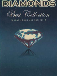 DIAMONDS; Best Collection (Love Songs Are Forever)