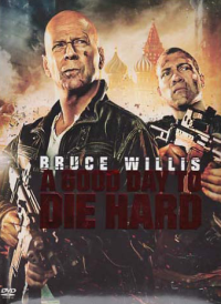 A GOOD DAY TO DIE HARD (Bruce Willis)