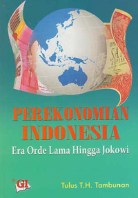 Image of PEREKONOMIAN INDONESIA; Era Orde Lama Hingga Jokowi