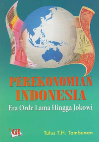 PEREKONOMIAN INDONESIA; Era Orde Lama Hingga Jokowi