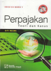 PERPAJAKAN; Teori dan kasus (Buku 1)