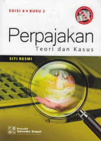 PERPAJAKAN; Teori dan Kasus (Buku 2)