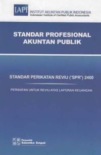 Image of STANDAR PROFESIONAL AKUNTAN PUBLIK (SPR 2400); Perikatan untuk Reviu atas Laporan Keuangan