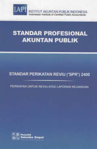 STANDAR PROFESIONAL AKUNTAN PUBLIK (SPR 2400); Perikatan untuk Reviu atas Laporan Keuangan